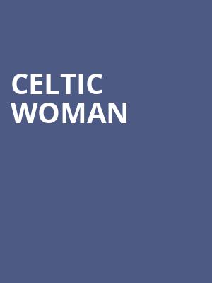 Celtic Woman, Cheyenne Civic Center, Cheyenne