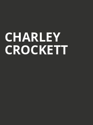 Charley Crockett, Lincoln Theatre, Cheyenne