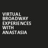 Virtual Broadway Experiences with ANASTASIA, Virtual Experiences for Cheyenne, Cheyenne