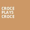 Croce Plays Croce, Cheyenne Civic Center, Cheyenne